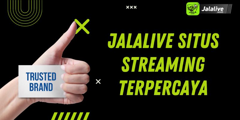 Jalalive Situs Streaming Terpercaya