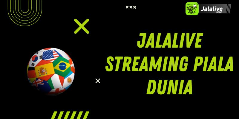 Jalalive Streaming Piala Dunia