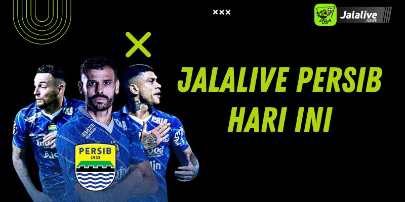 Jalalive Persib Hari Ini