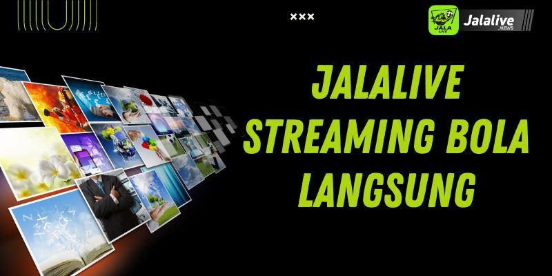 Jalalive Streaming Bola Langsung