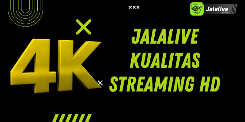 Jalalive Kualitas Streaming HD