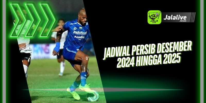 Jadwal Persib Bandung 2024 Hingga 2025