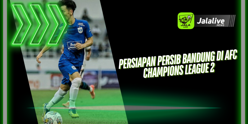 Persiapan Persib Bandung di AFC Champions League 2