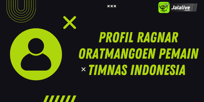 Profil Ragnar Oratmangoen Pemain Timnas Indonesia 