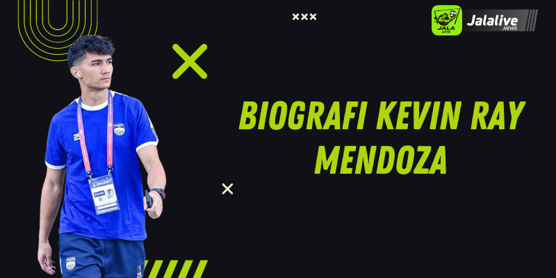 Biografi Kevin Ray Mendoza