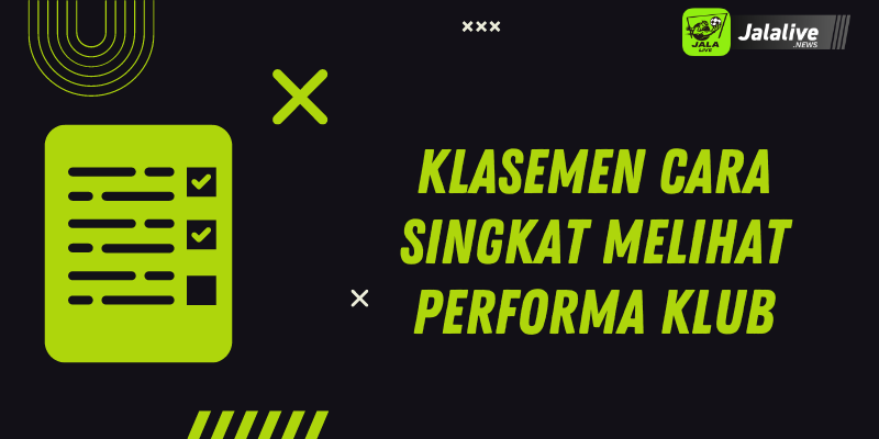 Klasemen Cara Singkat Melihat Performa Klub