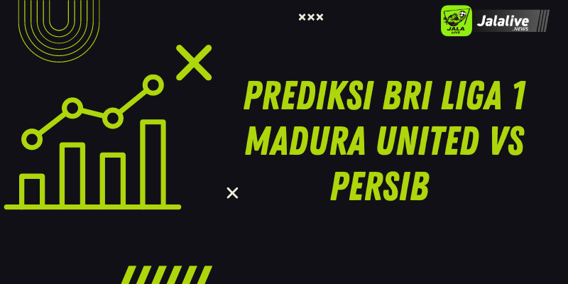 Prediksi Bri Liga 1 Madura United Vs Persib