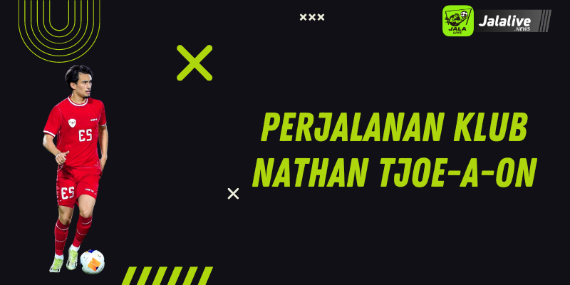 Perjalanan Klub Nathan Tjoe-A-On