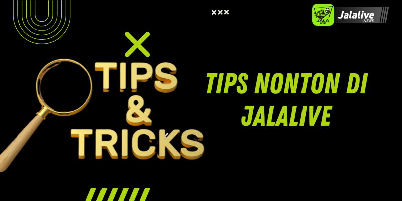 Tips Nonton di Jalalive