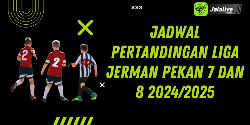 Jadwal Pertandingan Liga Jerman Pekan 7 dan 8 2024/2025