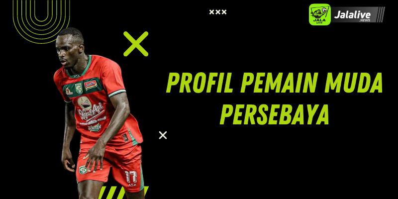 Profil Pemain Muda Persebaya