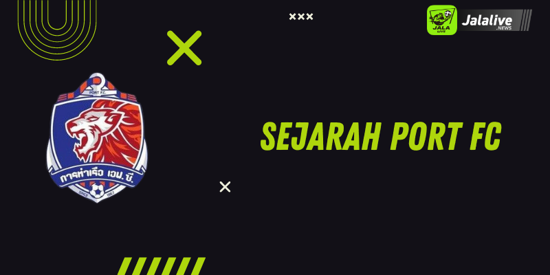 Sejarah Port FC 