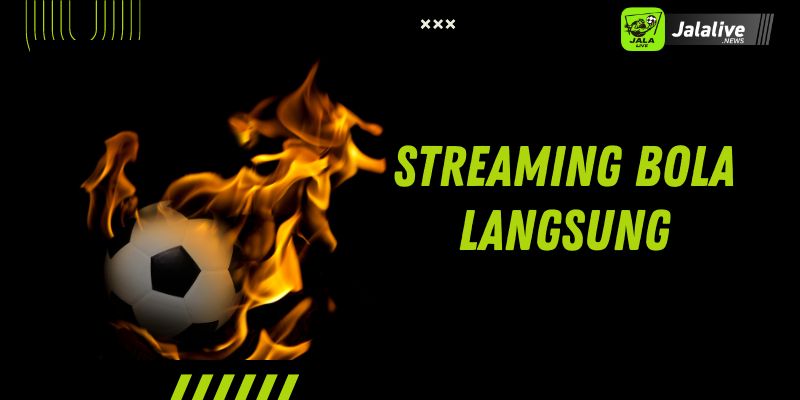 Streaming Bola Langsung