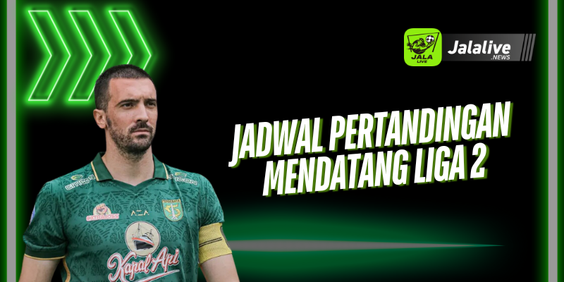 Jadwal Pertandingan Mendatang Liga 2