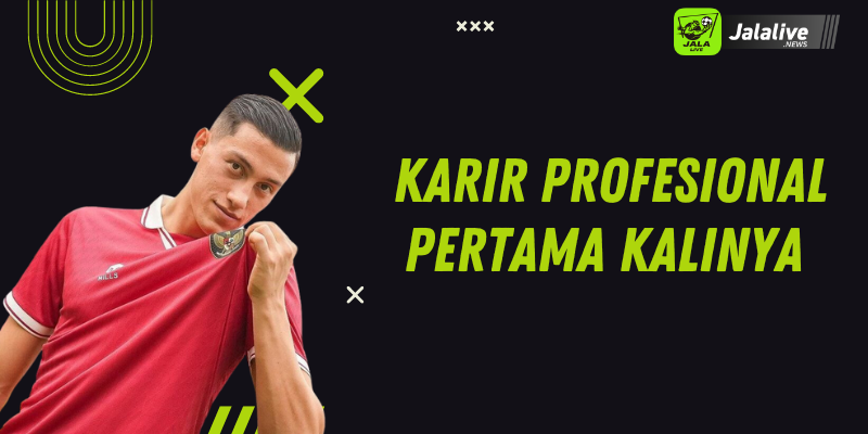 Karir Profesional Pertama Kalinya 