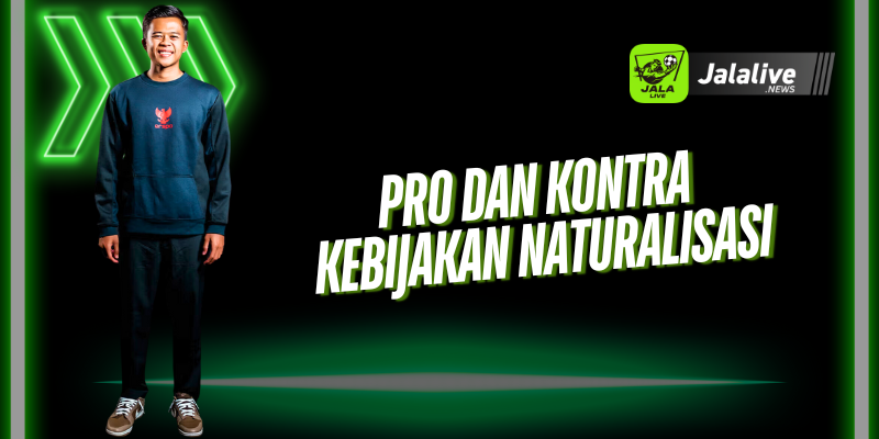 Pro dan Kontra Kebijakan Naturalisasi