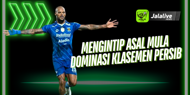 Mengintip Asal Mula Dominasi Klasemen Persib