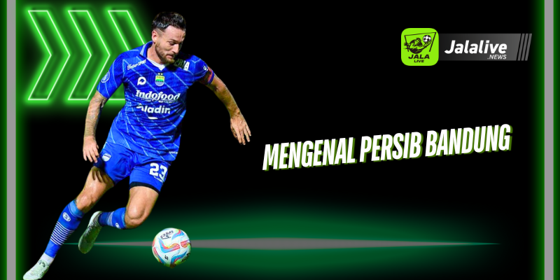 Mengenal Persib Bandung