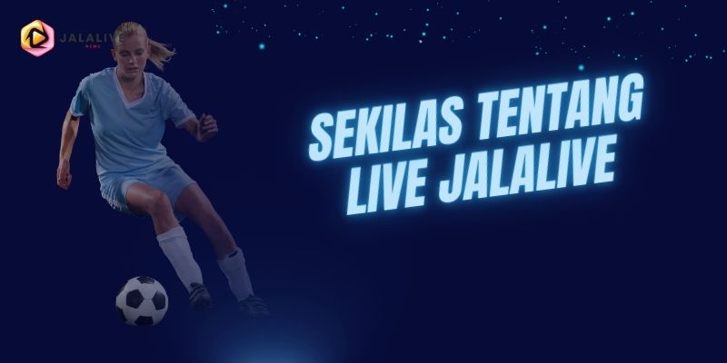 Sekilas tentang Live Jalalive